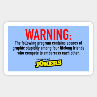 Impractical Jokers - Warning Magnet